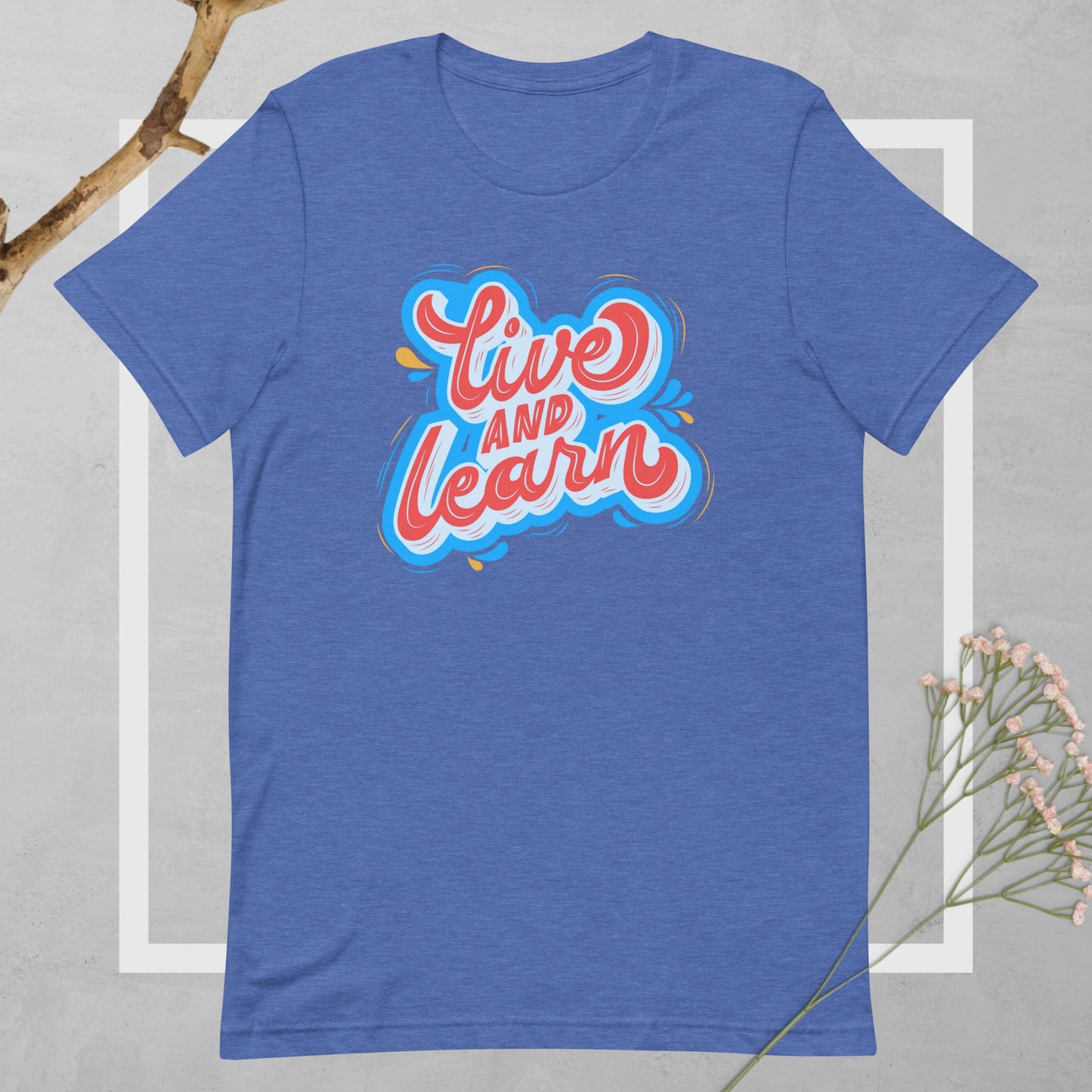 Live and Learn Tee