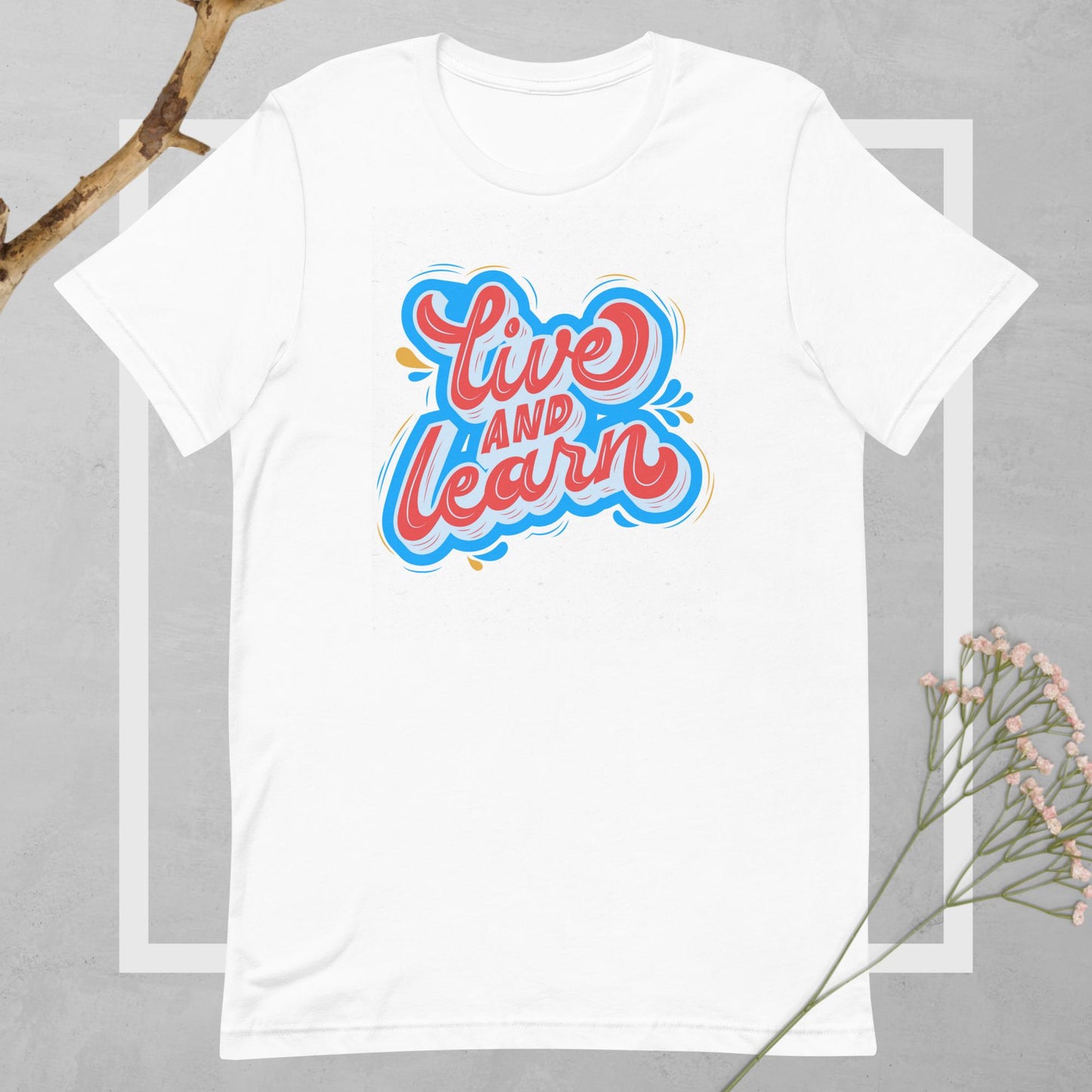 Live and Learn Tee