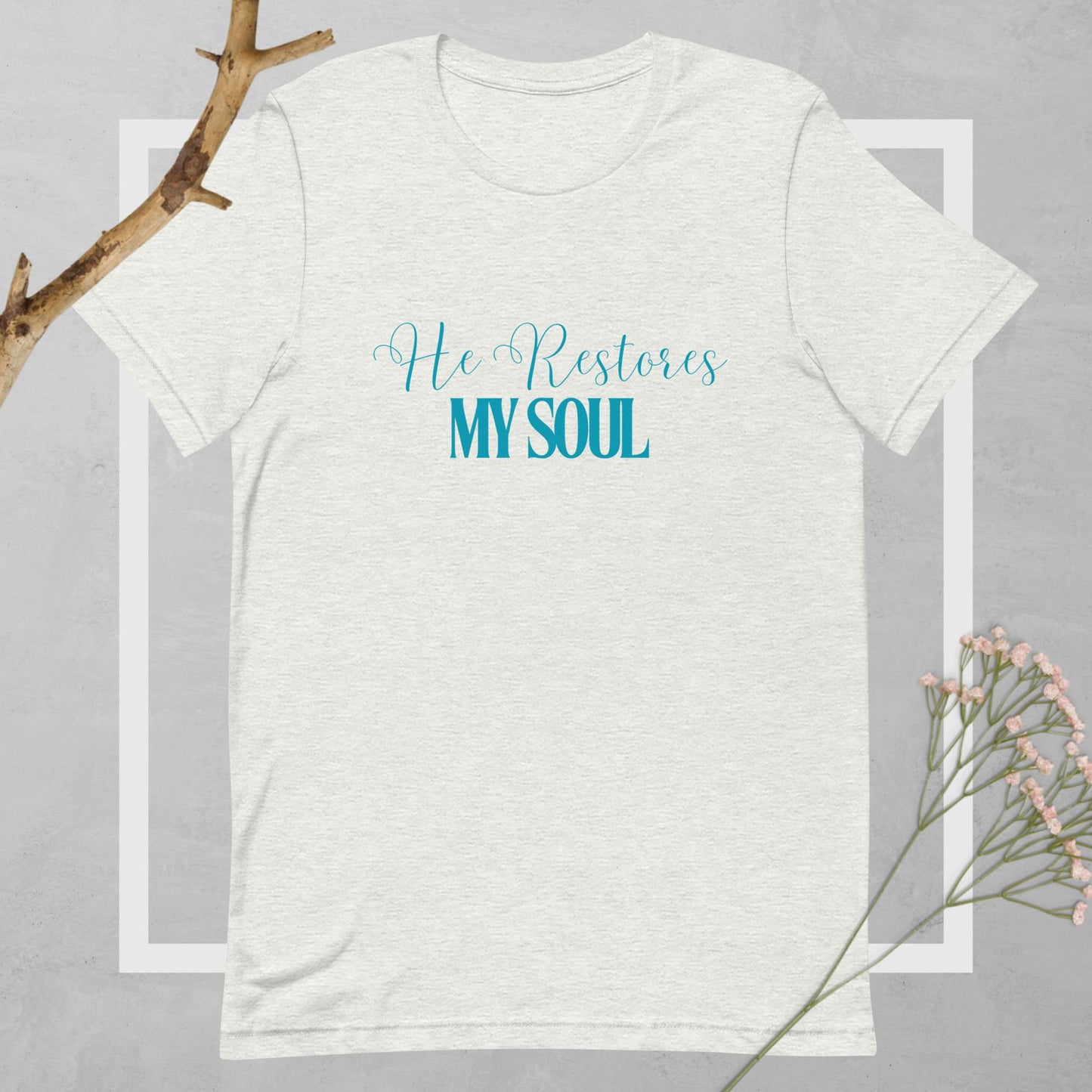 He Restores My Soul Tee