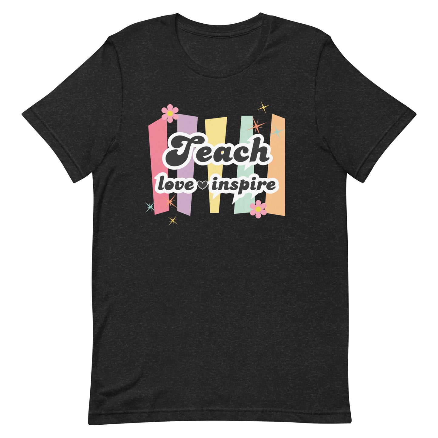 Teach Love Inspire Tee