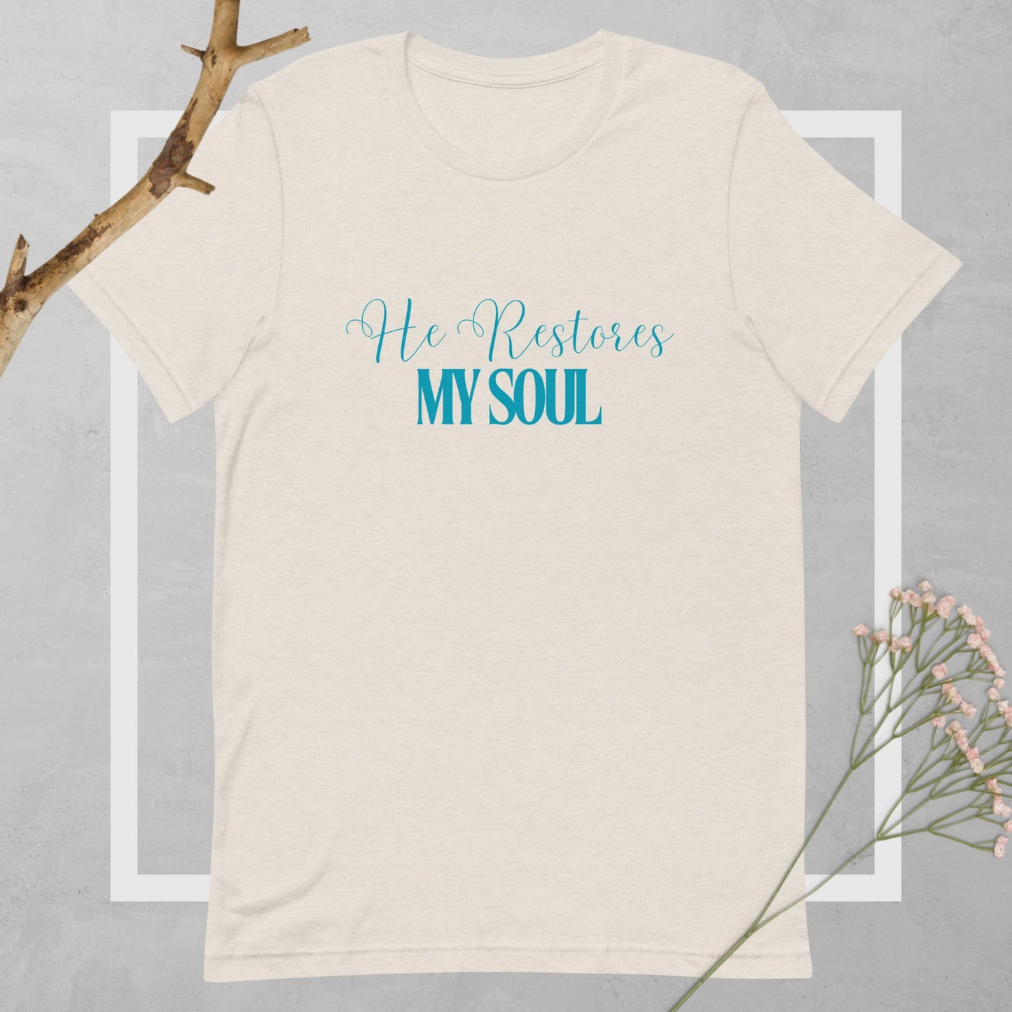 He Restores My Soul Tee