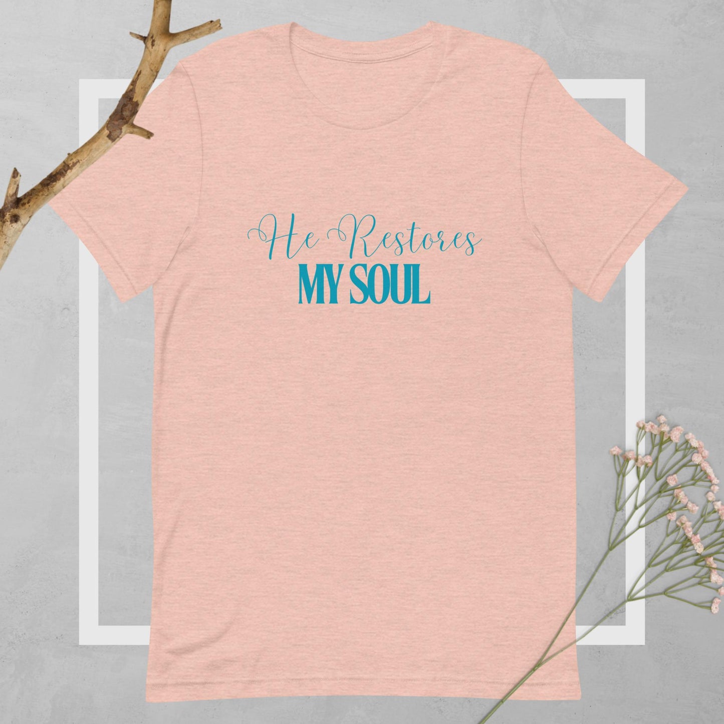 He Restores My Soul Tee