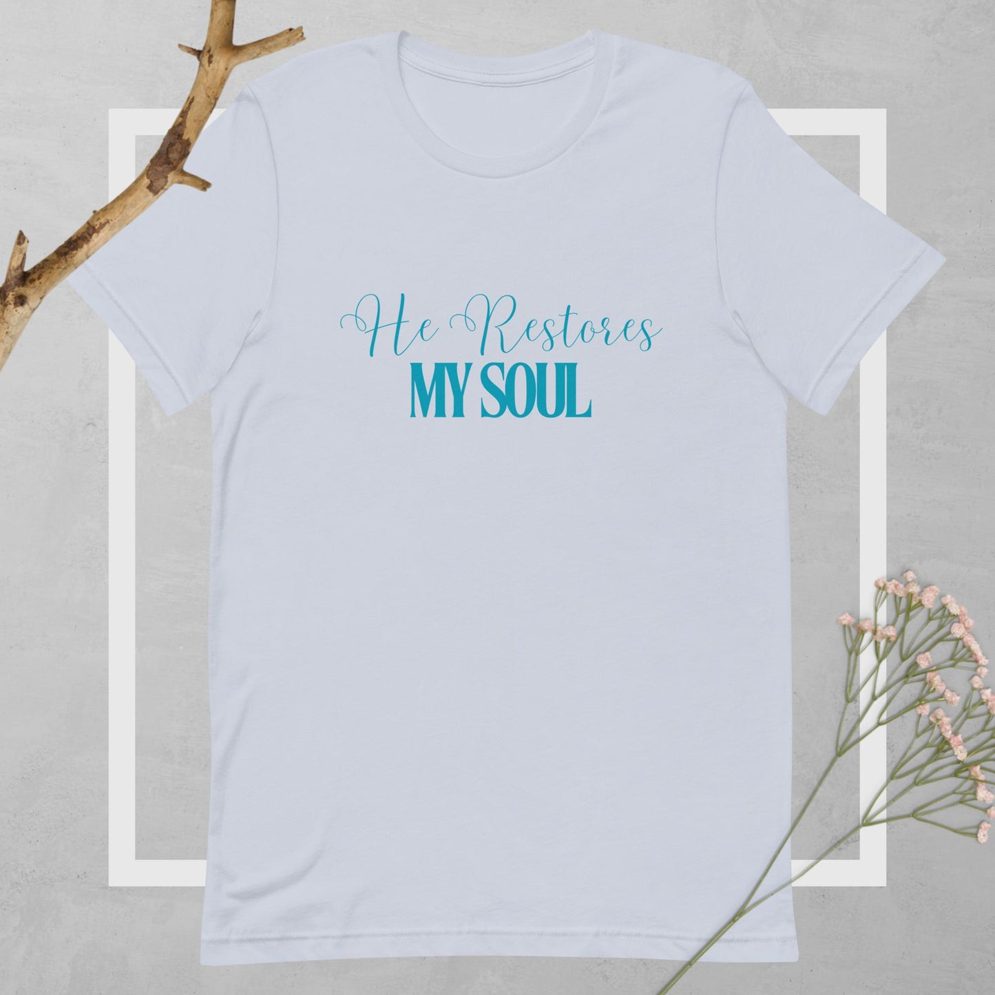 He Restores My Soul Tee