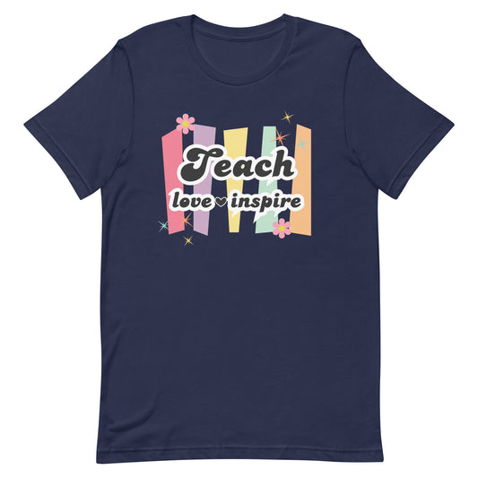 Teach Love Inspire Tee