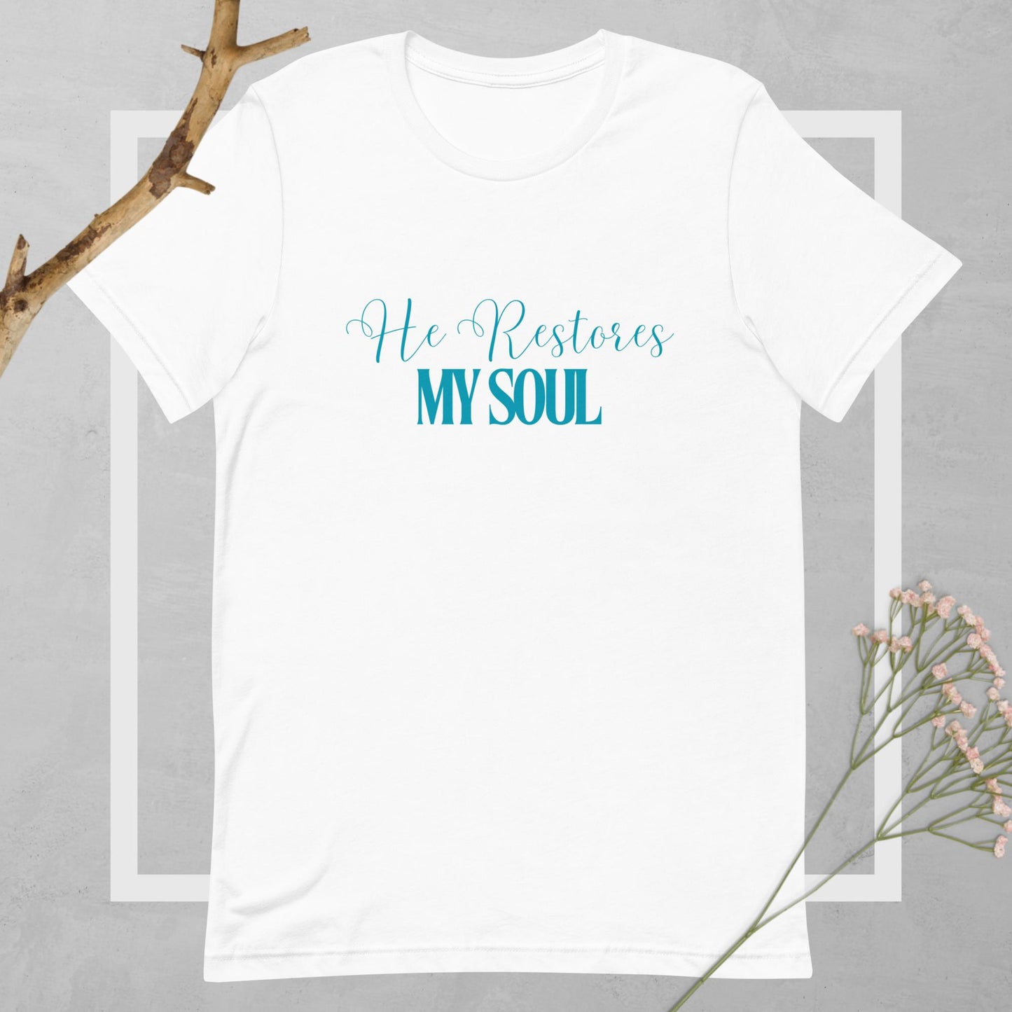 He Restores My Soul Tee
